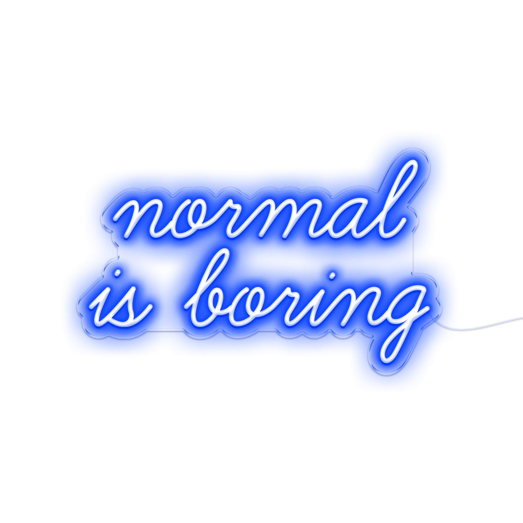 Normal Is Boring