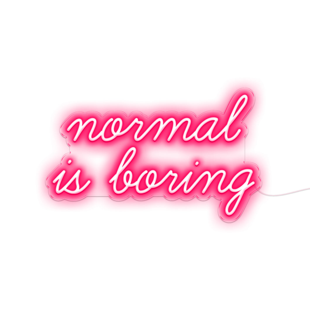 Normal Is Boring
