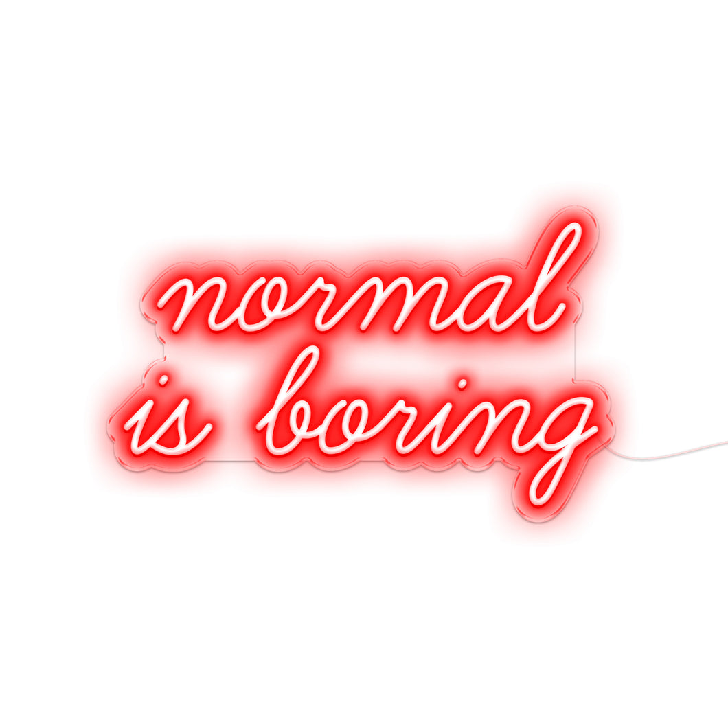 Normal Is Boring