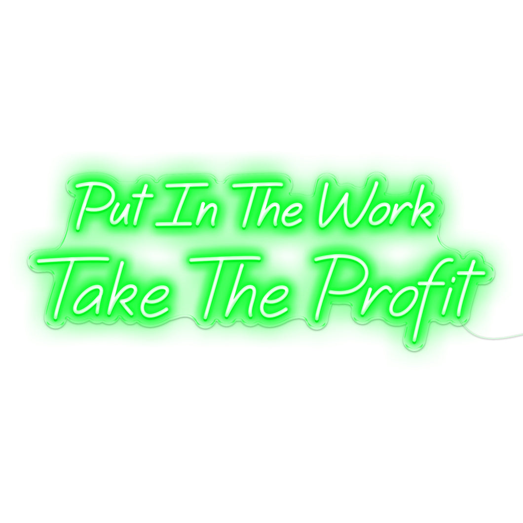 Put In The Work Take The Profit