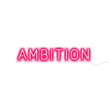 Load image into Gallery viewer, AMBITION Neon Signs
