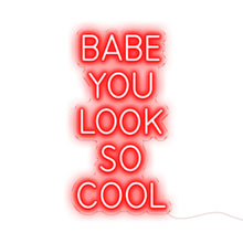 Load image into Gallery viewer, Babe You Look So cool
