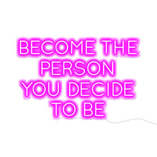 Load image into Gallery viewer, Become The Person You Decide To Be
