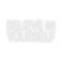 Load image into Gallery viewer, Believe In Yourself
