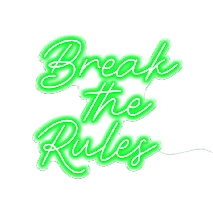 Break The Rules LED Neon Sign