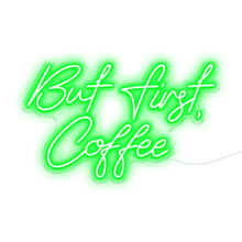 Load image into Gallery viewer, But First, Coffee
