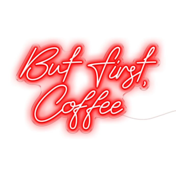 But First Coffee Neon Signs