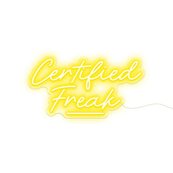 Certified Freak Neon Sign