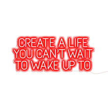 Load image into Gallery viewer, Create A Life You Can&#39;t Wait To Wait To Wake Up To

