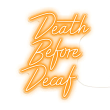 Load image into Gallery viewer, Death Before Decaf
