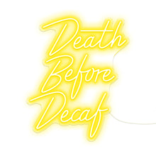 Load image into Gallery viewer, Death Before Decaf
