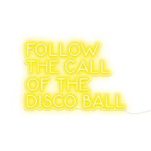 Load image into Gallery viewer, Follow The Call Of The Disco Ball
