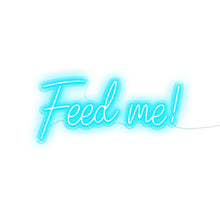 Load image into Gallery viewer, Feed Me
