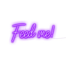 Load image into Gallery viewer, Feed Me

