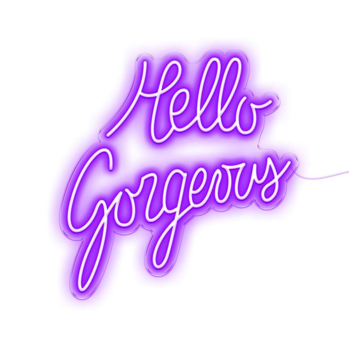 HELLO GORGEOUS