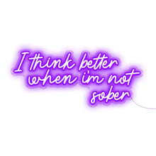 Load image into Gallery viewer, Purchase &quot;I Think Better&quot; LED Neon Signs Online
