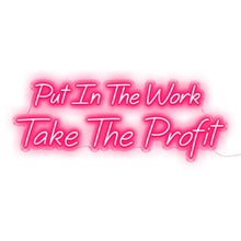 Load image into Gallery viewer, Put In The Work Take The Profit
