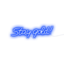 Load image into Gallery viewer, Stay Gold!
