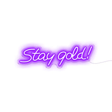 Load image into Gallery viewer, Stay Gold!
