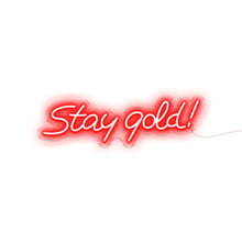 Load image into Gallery viewer, Stay Gold!

