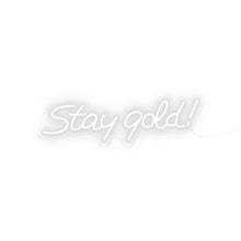 Load image into Gallery viewer, Stay Gold!
