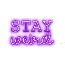Load image into Gallery viewer, Buy Stay Weird Neon Sign

