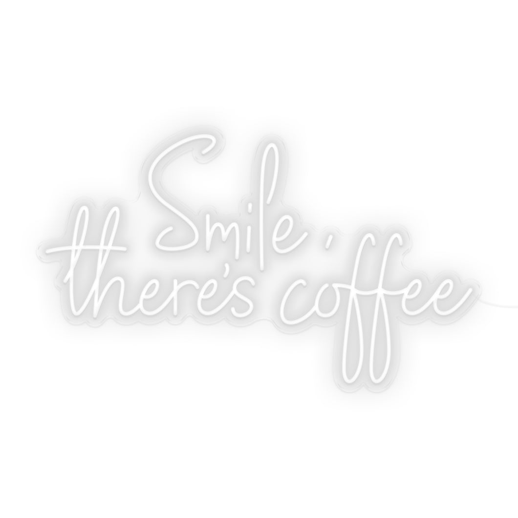 Smile There's Coffee