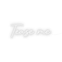 Load image into Gallery viewer, Tease Me
