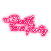 Load image into Gallery viewer, &#39;Til Death Do Us Party
