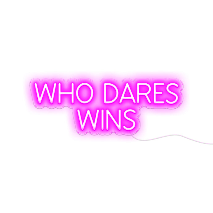 Pink Colour Who Dares Wins LED Neon Sign