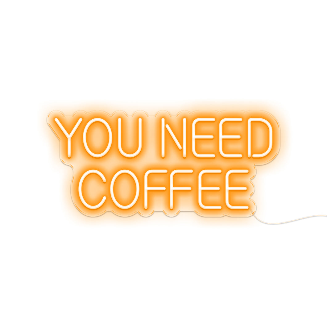 You Need Coffee